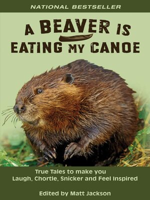 cover image of A Beaver is Eating My Canoe